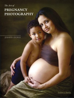 The Art of Pregnancy Photography - ebook